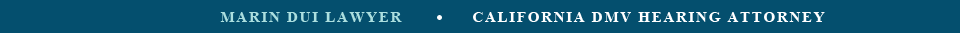 Marin County DUI Attorney
